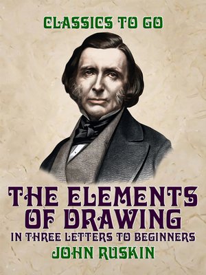 cover image of The Elements of Drawing, in three Letters to Beginners